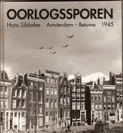 Coppes, Niels - Oorlogssporen. Hans Sibbelee  Amsterdam - Betuwe 1945
