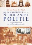Wal, R. van der - De geschiedenis van de Nederlandse politie. De vakorganisatie en het beroepsonderwijs.