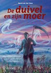 Veen, Harm van der - De duivel en zijn moer / huiveringwekkende verhalen uit het Boertangermoor