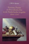 Konst, J.W.H. - Fortuna, Fatum en Providentia Dei in de Nederlandse tragedie 1600-1720