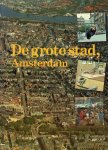 Midas Dekkers e.a. verhaal van Karel Eykman - De Grote stad, Amsterdam