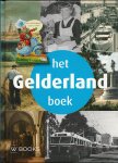 Kan, Fred van & Doornmalen, Sil van & Pelzers, Elio - Het Gelderland Boek