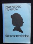 Buijnsters, P.J. / Visser, R.P.W. (Red.) / e.a. - Werkgroep 18e eeuw. Documentatieblad Nr. 27, 28, 29. Textes des exposes presentes au colloque, Actualité d'Isabelle de Charriere (Chateau de Zuylen 12-14 septembre 1974)