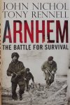 Nichol, John. / Rennell, Tony. - Arnhem. The Battle for Survival.