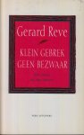 Reve (born 14 December 1923 in Amsterdam, Netherlands  - died 8 April 2006 in Zulte, Belgium), Gerard Kornelis van het - Klein gebrek geen bezwaar - Een keuze uit zijn brieven