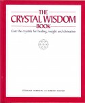 Harrison, Stephanie en Kleiner, Barbara - Crystal Wisdom  Book  ..  Cast the crystals for healing , insight and divination