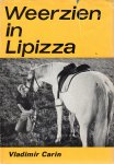 Carin, Vladimir - Weerzien in Lipizza. Wilde avonturen op een paarderug