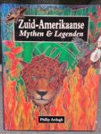Ardagh, Philip - Zuid-Amerikaanse Mythen en Legenden
