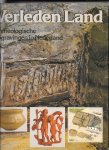 Bloemers, J H F/ L P Louwe Kooijmans/ H Sarfatij - Verleden Land; archeologische opgravingen in Nederland