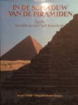 Malek, Jaromir (foto's Werner Forman) - In de Schaduw van de Piramiden - Egypte ten tijde van het Oude Koninkrijk