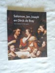 Biesboer, Pieter. / Friso Lammertse./ Fred G.Meijer./ ed - Salomon, Jan , Joseph en Dirk de Bray - vier schilders in één gezin