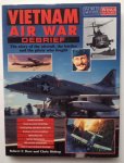 Dorr, R.F.  Bishop, C. - Vietnam Air War Debrief, The story of the aircraft, the battles and the pilots who fought.