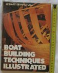 Birmingham, Richard - Boat Bulding Techniques Illustrated