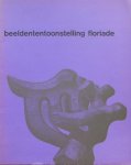 Heyligers, J C  (text) ; Benno Wissing (design) - Beeldententoonstelling floriade