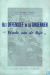 Arend, Guy-Franz - Het Offensief in de Ardennen, Wacht aan de Rijn"