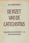 JG Woelderink - De inzet van de Catechismus - verklaring van de zondagen 1 - 7 van de Heidelberger