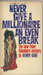 Kane, Henry - Never give a millionaire an even break