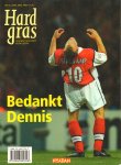 Diverse auteurs - Hard Gras nr. 47, voetbaltijdschrift voor lezers,  april 2006 met o.a. Bedankt Dennis (Bergkamp) en andere verhalen, 108 pag. paperback, goede staat