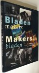 Wim Huijser (tekst) en Peter Voorhuis (foto's) - Bladenmakers en Makers van bladen - Vijftig portretten van (hoofd)redacteuren van verschillende bladen