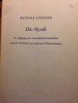 Steiner, Rudolf - Die Mystik im Aufgange des neuzeitlichen Geisteslebens und ihr Verhältnis zur modernen Weltanschauung