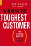 Aronson, Amy & Passi, Delia - Winning the Toughest Customer / The Essential Guide to Selling to Women
