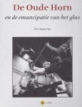 Augustijn, P. - De Oude Horn en de emancipatie van het glas