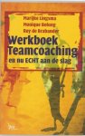 Lingsma, Marijke . [ isbn 9789024416967 ) - Werkboek Teamcoaching . ( En nu echt aan de slag. ( Werkboek bij 'aan de slag met teamcoaching' )