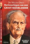 Drees Dr Willem en Koos Postema en voorwoord  van Wouter BOS - Herinneringen van een groot Nederlander .. Met unieke CD Persoonlijk interview