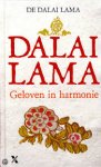 Dalai Lama - Geloven in Harmonie / hoe de wereldreligies bij elkaar kunnen komen