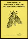Lempke, B.J. en Vos, R. de - 2 boekjes in 1 koop: De Nederlandse trekvlinders / Handleiding bij het waarnemen en registreren van Nederlandse trekvlinders