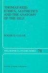 Gallie, Roger D. - Thomas Reid: Ethics, Aesthetics and the anatomy of the self.