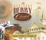 Veitschegger, Katherine - The KENTUCKY DERBY Churchill Downs Timeless-Tradition-Heritage