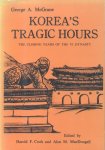 McGrane, George A. - Korea's Tragic Hours (The Closing Years of the Yi Dynasty)