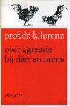 Lorenz, Prof. Dr. K. - Over agressie bij dier en mens.