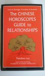 Lau, Theodora - The Chinese horoscopes guide to relationships