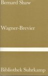 SHAW, BERNARD - Ein Wagner-Brevier (Kommentar des Nibelungen)