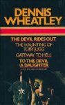 Wheatley, Dennis - The Devil Rides Out -  The Haunting of Toby Jugg -  Gateway to Hell -  To the Devil  a-Daughter   (complete and unabridged)
