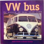 Seume, Keith.   Steinke, Michael. - VW Bus. De eerste 50 jaar 1949-1999.