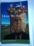 Rappoport, Leon - How We Eat / Appetite, Culture, and the Psychology of Food