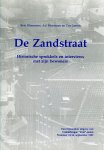 A.J. (Bert) Blommers e.a. - De Zandstraat. Historische sprokkels en interviews met zijn bewoners