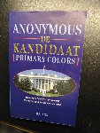 Anonymous - De Kandidaat (Primary Colors)