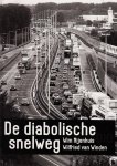 Nijenhuis, Wim; Wilfried van Winden (tekst); Joost Grootens (grafisch ontwerp) - De diabolische snelweg. Over de traditie van de mooie weg in het Nederlandse landschap en het verlangen naar de schitterende snelweg in de grote stad