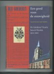 Gietman, Conrad, Arjan Verschoor - Een goed voor de eeuwigheid. De Gelderse Vicarie Sancti Nicolai, 1501-2001