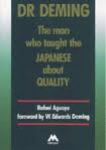 Aguayo, Rafael - DR DEMING - The Man Who Taught The Japanese About Quality