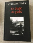 Jean-Max Tixier - Le Juge de paix