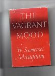Maugham Somerset W. - the Vagrant Mood, six Essays.