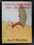 Hutchins, Ross E. - Insects: Builders and craftsmen