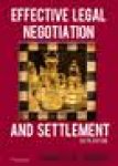 Charles B. Craver - Effective Legal Negotiation and Settlement  sixth edition