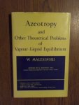 Malesinski, W. - Azeotropy and other theoretical problems of vapour-liquid equilibrium