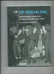 Jong, Michiel de en Jan Hoffenaar - Op Herhaling. De Koninklijke Landmacht en haar reservisten 1945-2006.
